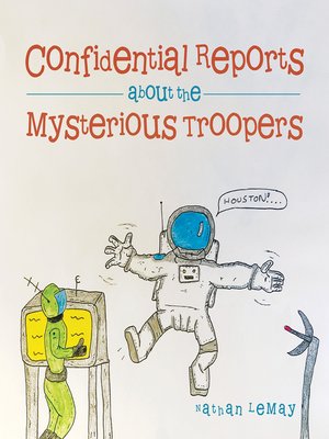 cover image of Confidential Reports About the Mysterious Troopers
